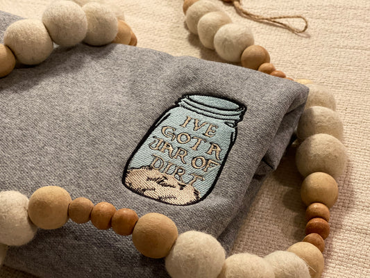 Jar of Dirt Sweatshirt